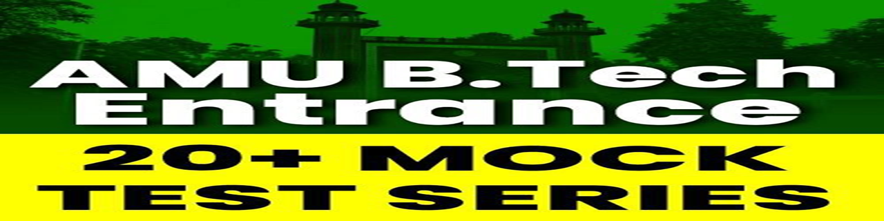 AMU B.TECH 2025 TEST SERIES